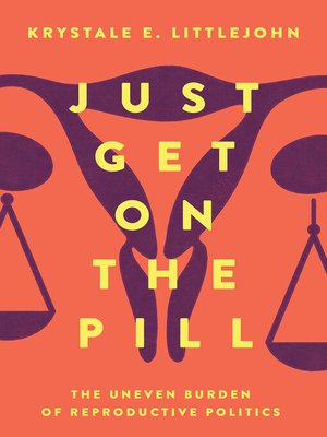 cover image of Just Get on the Pill